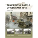 Tanks in the Battle of Germany 1945: Eastern Front
