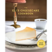 The Eli's Cheesecake Cookbook: Remarkable Recipes from a Chicago Legend: Updated 40th Anniversary Edition with New Recipes and Stories