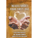 Never Forget Your First Love