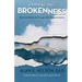 Embracing Brokenness