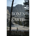 Bones of the Earth: A Dan Courtwright Mystery