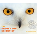 The Snowy Owl Scientist
