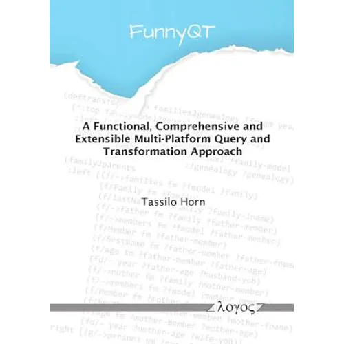 A Functional, Comprehensive and Extensible Multi-Platform Querying and Transformation Approach