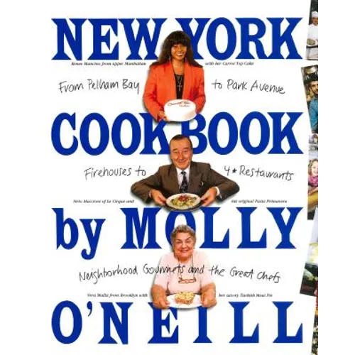 New York Cookbook: From Pelham Bay to Park Avenue, Firehouses to Four-Star Restaurants