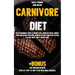 Carnivore diet: The #1 Beginners Guide to Weight loss, Increase Focus, Energy, Fight High Blood Pressure, Diabetes or Heal Digestive S