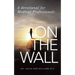 On the Wall: A Devotional for Medical Professionals