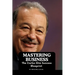 Mastering Business: The Carlos Slim Success Blueprint