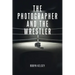 The Photographer and the Wrestler