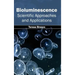 Bioluminescence: Scientific Approaches and Applications