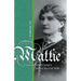 Mattie: Wyatt Earp's Secret Second Wife