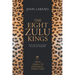 The Eight Zulu Kings: From Shaka to Goodwill Zwelithini