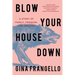Blow Your House Down: A Story of Family, Feminism, and Treason