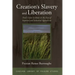 Creation's Slavery and Liberation: Paul's Letter to Rome in the Face of Imperial and Industrial Agriculture