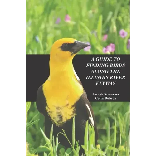 A Guide to Finding Birds Along the Illinois River Flyway