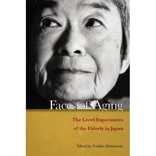 Faces of Aging: The Lived Experiences of the Elderly in Japan