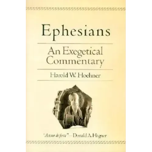 Ephesians: An Exegetical Commentary