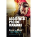 Accidental Project Manager: Zero to Hero in 7 Days