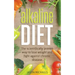 Alkaline Diet: The Scientifically Proven Way to Lose Weight and Fight Against Chronic Disease