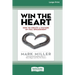 Win the Heart: How to Create a Culture of Full Engagement [Standard Large Print 16 Pt Edition]