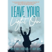 Leave Your Light On: The Musical Mantra Left Behind by an Illuminating Spirit