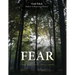 Fear: Feel It, Face It, and Grow