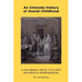 An Intimate History of Jewish Childhood in the Western World 1723-1953: According to Autobiographies