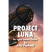 Project Luna: An Agent Dancer Thriller