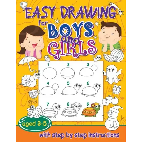 Easy drawing for boys and girls aged 3-5: with step by step instructions