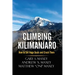 Climbing Kilimanjaro: How to Set Huge Goals and Crush Them