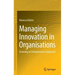 Managing Innovation in Organisations: Fostering an Entrepreneurial Approach