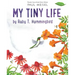 My Tiny Life by Ruby T. Hummingbird