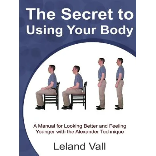 Secret to Using Your Body