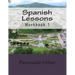 Spanish Lessons: Workbook 1