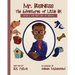 Mr. Business: The Adventures of Little BK: Book 1: The First Day of School