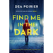 Find Me in the Dark: Totally gripping and unputdownable serial killer fiction