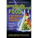 Genetically Engineered Food: A Self Defense Guide for Consumers