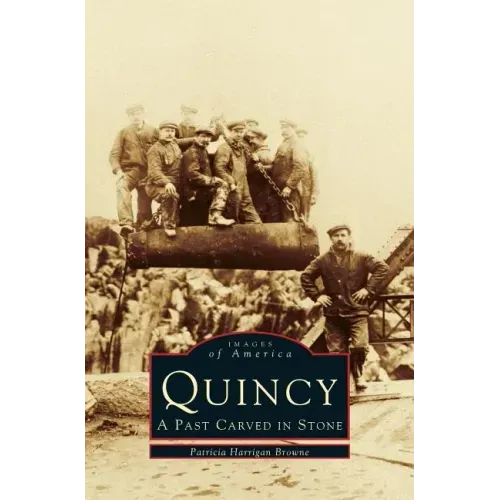 Quincy: A Past Carved in Stone