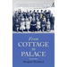 From Cottage to Palace: Worcestershire & Malvern History Series Book 1