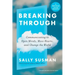Breaking Through: Communicating to Open Minds, Move Hearts, and Change the World