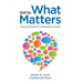 Get to What Matters: Tools to Transform Conversations at Work