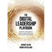 The Digital Leadership Playbook: A Step-by-Step Guide to Digital Transformation for Leaders and Boards
