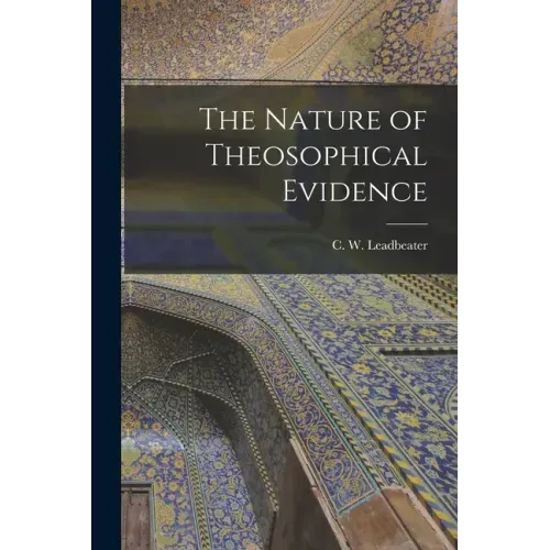 The Nature of Theosophical Evidence