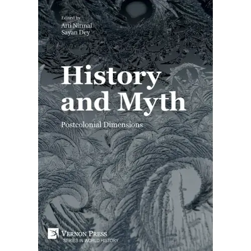 History and Myth: Postcolonial Dimensions