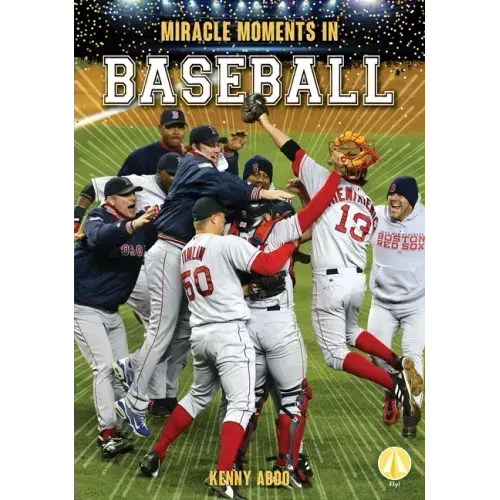 Miracle Moments in Baseball