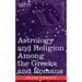 Astrology and Religion Among the Greeks and Romans