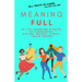 MeaningFULL: 23 Life-Changing Stories of Conquering Dieting, Weight, & Body Image Issues