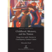 Childhood, Memory, and the Nation: Young Lives under Nazism in Contemporary German Culture