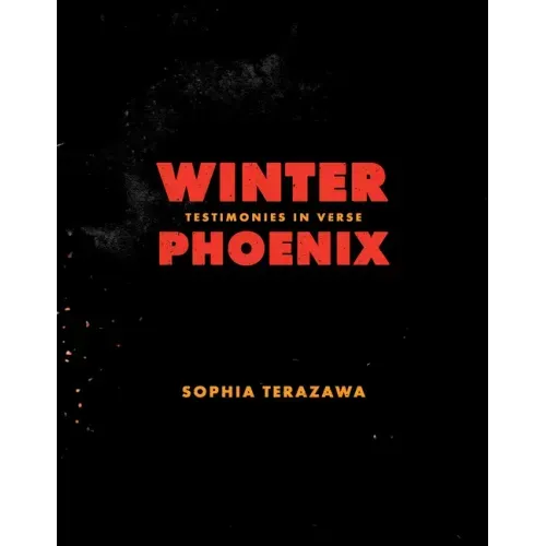 Winter Phoenix: Testimonies in Verse