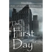The First Day: Post Apocalyptic Thriller