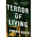 The Terror of Living